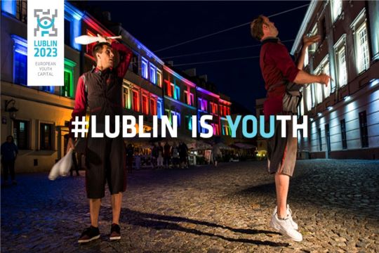 LUBLIN - EUROPEAN YOUTH CAPITAL 2023!